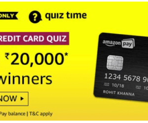 Amazon The Credit Card Quiz Answers – Win ₹20000
