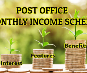 Post Office Monthly Income Scheme (POMIS)